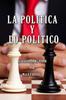 Книга La Politica Y Lo Politico : El Juego Por El Poder