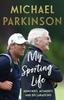 Книга My Sporting Life : Memories, Moments and Declarations