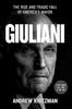The Giuliani : The Rise and Tragic Fall of America's Mayor Book