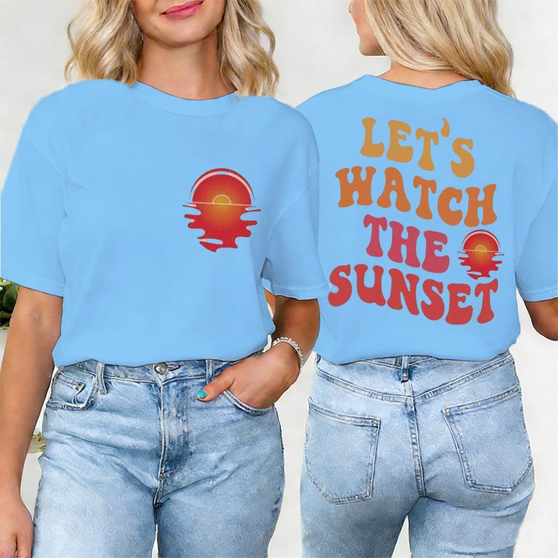 LetS Watch The Sunset Print Womens Clothing Women TShirt Fashion Casual Short Sleeve ONeck Basic Tops Novelty T Shirt Female