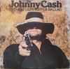 Виниловая пластинка JOHNNY CASH The Last Gunfighter Ballad CBS81566 CBS 1977 Великобритания Рок Б/у