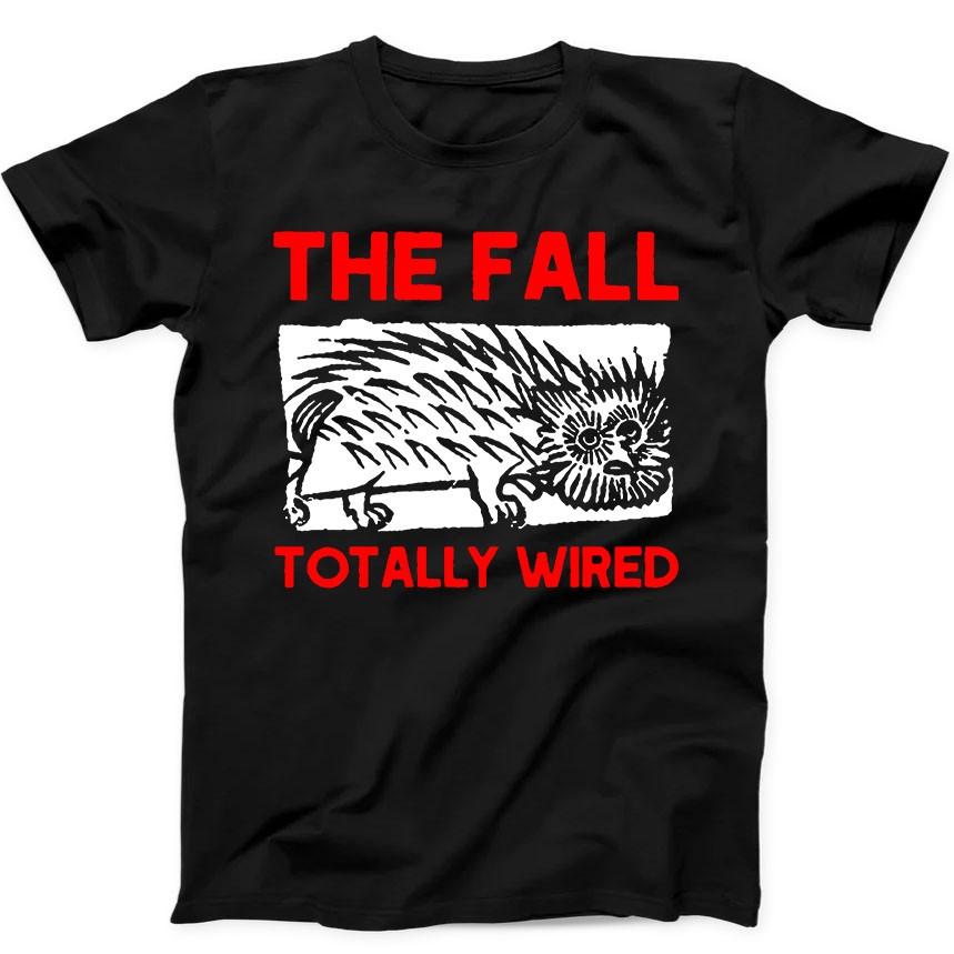 The Fall Totally Wired Punk Rock Music T Shirt Sweatshirt Hoodie 191