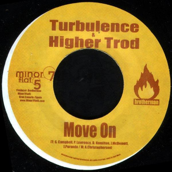 7-дюймовая пластинка TURBULENCE & HIGHER TROD FAMILY - Move On NONE Минорная 7-я ступень с понижением 5-я 2004 Ямайка Регги, Ска и Даб Б/у