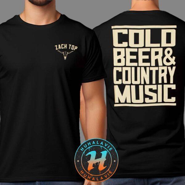 Zach Top Cold Beer And Country Music Tour 2025 Merch Tee Two Sided Print Unisex Unisex T-Shirt