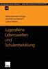 The Jugendliche Lebenswelten Und Schulentwicklung : Ergebnisse Einer Quantitativen Schuler- Und Lehrerbefragung In Ostdeutschland : 10 Book