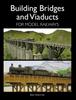 Книга Building Bridges and Viaducts for Model Railways