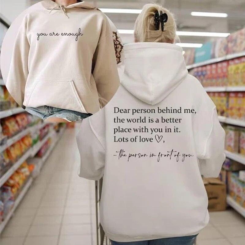 Dear Person Behind Me Толстовки You Are Enough Толстовка с капюшоном Aesthetic Be Kind Толстовка с позитивом Пуловеры Уличная одежда Топ унисекс