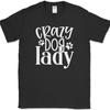 Crazy Dog Lady T-Shirt Funny Humor Novelty Tee