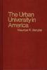 Книга The Urban University In America.