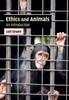 Книга Ethics and Animals : An Introduction
