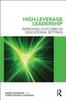 The High-Leverage Leadership : Improving Outcomes In Educational Settings Book