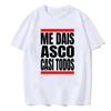 Me Dais Asco Gasi Todos Print Pattern T Shirt Men Women Summer Neutral Casual Loose Clothing Harajuku Cotton T Shirt