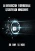 Книга An Introduction To Operational Security Risk Management