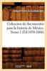 The Coleccion De Documentos Para La Historia De Mexico. Tomo 1 (Ed.1858-1866) Book