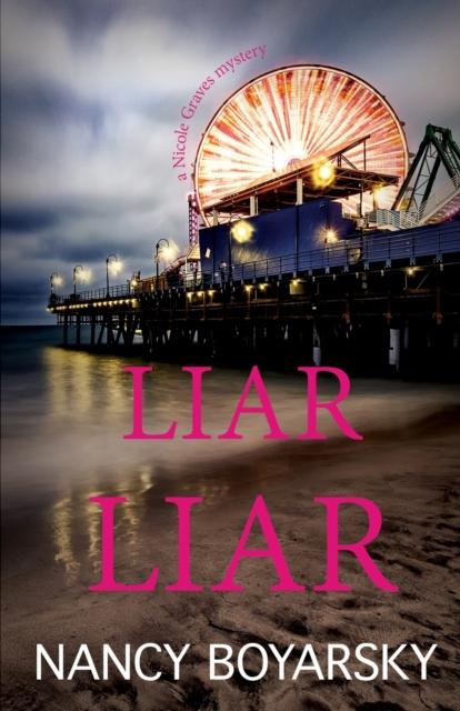 The Liar Liar : A Nicole Graves Mystery Book