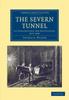 Книга The Severn Tunnel by Walker, Thomas A. - Paperback
