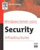 The Windows Server 2003 Security Infrastructures : Core Security Features Book