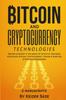 The Bitcoin and Cryptocurrency Technologies : 6 Books In 1 Book