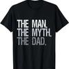 The Man the Myth the Dad T-Shirt
