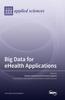 The Big Data for eHealth Applications Book