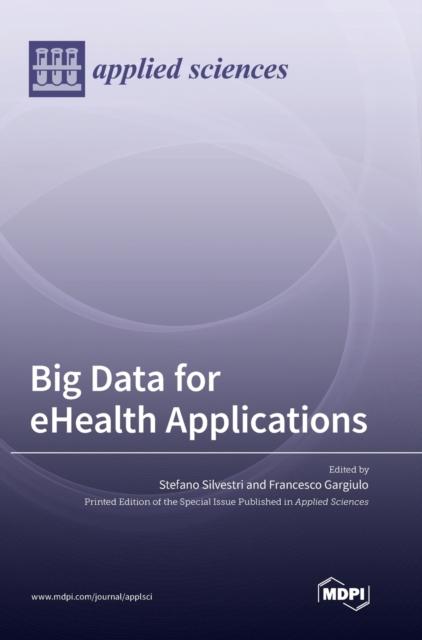 The Big Data for eHealth Applications Book