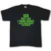 Sexo Isn ' T Todo I Think Alrededor,Incluso Alrededor Te Naked Camiseta