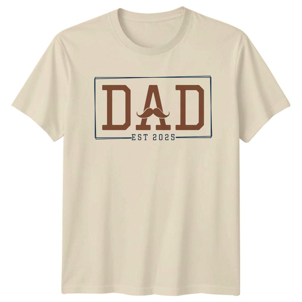 Dad Est 2025 Fathers Day Unisexs TShirt New Dad Gift
