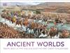 Книга Ancient Worlds : Travel Back In Time and Discover the First Great Civilizations
