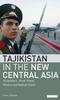 Книга Tajikistan In the New Central Asia : Geopolitics, Great Power Rivalry and Radical Islam