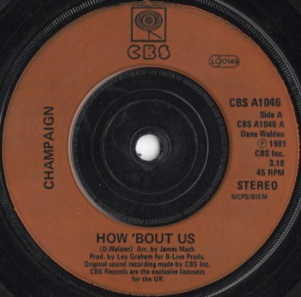 7inch Record CHAMPAIGN - How 'Bout Us CBSA1046 CBS 1981 UK Soul/Funk Used