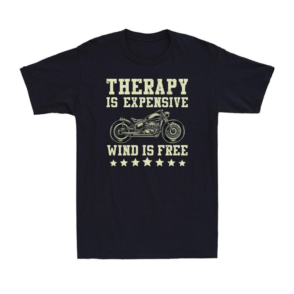 Therapy Is Expensive Wind Is Free Motorcycle Motorcycle Lovers Men's T-Shirt