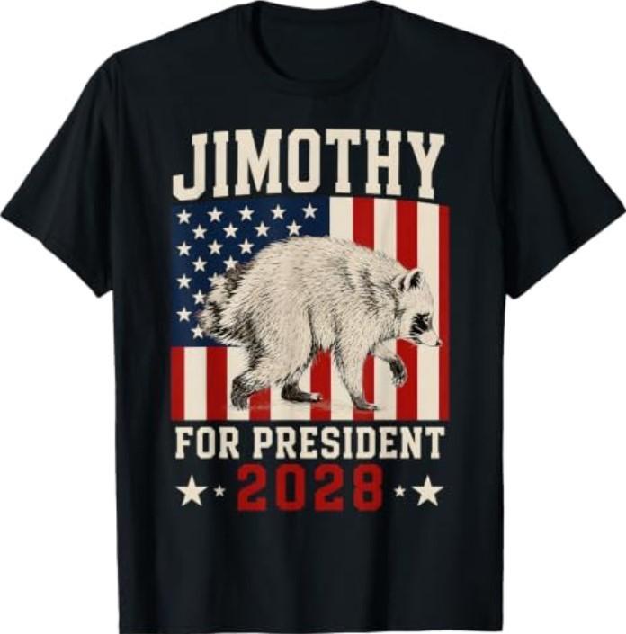 JIMOTHY for President USA 2028 Viral Raccoon Meme T-Shirtt
