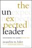 Книга The Unexpected Leader : Discovering the Leader Within You