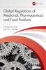 Книга Global Regulations of Medicinal, Pharmaceutical, and Food Products