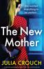 Книга The New Mother : A Completely Gripping Psychological Thriller with a Breathtaking Twist