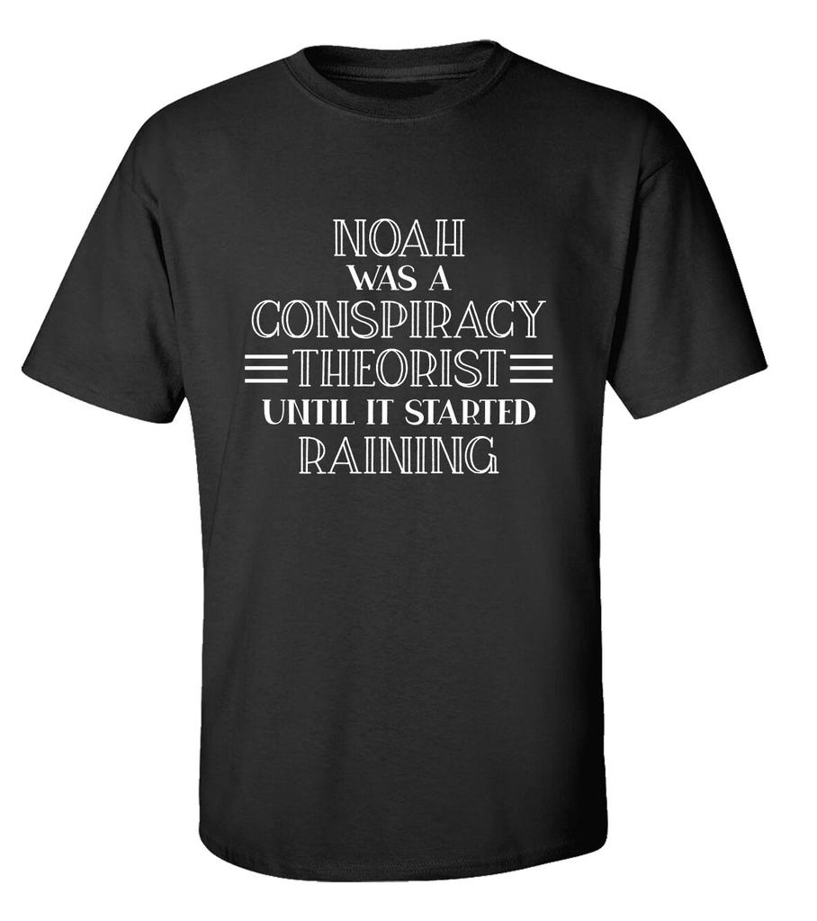 Trenz Shirt Company Noah Was A Conspiracy Theorist Unisex Short Sleeve T-Shirt