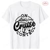 On Cruise Control Tshirts Summer Holiday Vacation Party Y2k Tops Family Matching Short Sleeve Tees Trip Travel Unisex Clothing