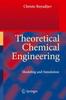 Книга Theoretical Chemical Engineering : Modeling and Simulation