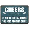 Every Beers A Cheers Fresh Beer Leisure Time Metal Tin Signs Poster Wall Decor for Bars Man Cave Cafe Clubs Retro Posters Plaque