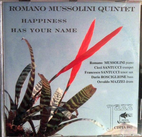 CD РОМАНО МУССОЛИНИ КВИНТЕТ - Счастье Имеет Ваше Имя CDPIA042 Penta Flowers 1996 Италия Джаз Б/у