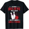 Bowler Sport Quotes Funny Bowling Lover Gift Unisex T-Shirt