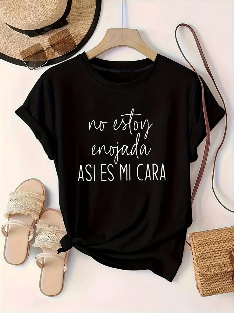 No Estoy Enojada Asi Es Mi A Pattern Summer New Womens Tshirt Casual Fashion Printed Tshirt Elegant Womens Clothing