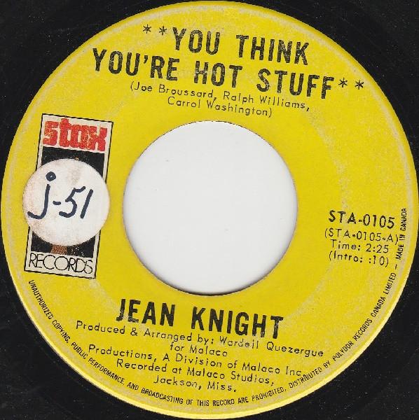 7inch Record JEAN KNIGHT - You Think You're Hot Stuff / Don't  STA0105 Stax 1971 Canada Soul/Funk Used