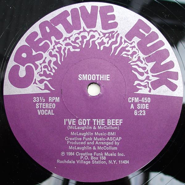 12inch Record SMOOTHIE - I've Got The Beef CFM450 Creative Funk 1984 US Rap & Hip-Hop/R&B Used