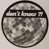 12inch Record UNKNOWN ARTIST - Don't Know ?! KDK01 Not On Label 2004 Germany Dance & Electronica Used