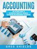 The Accounting : The Ultimate Guide To Accounting Principles, Financial Accounting and Management Accounting Book