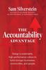 Книга The Accountability Advantage : Design a Sustainable, High-Performance Culture To Build Stronger Businesses, Communities, and People