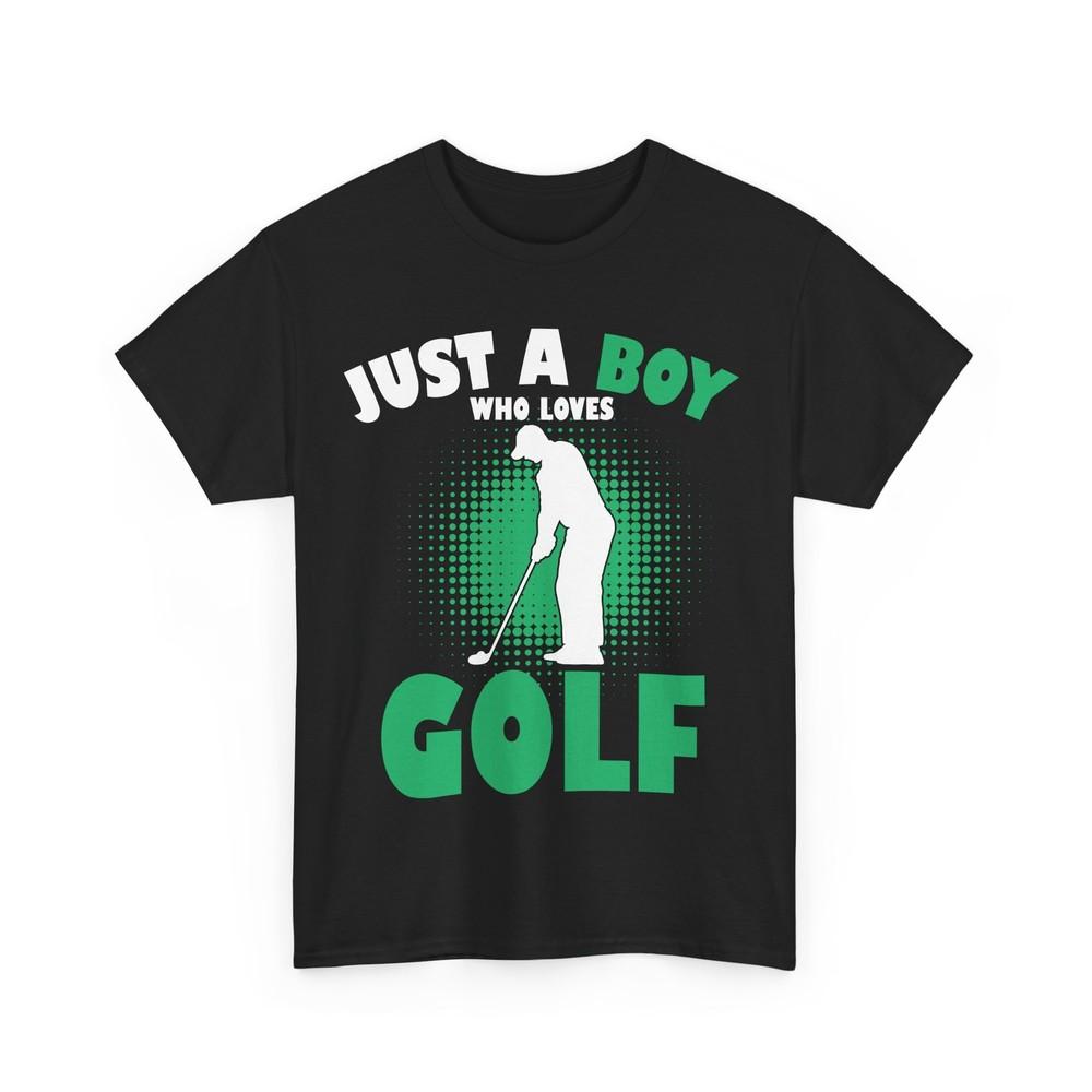 Golf Shirt, Just a Boy Who loves Golf Golfing Lovers Boys Men T-Shirt