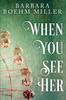 Книга When You See Her