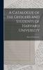 Книга A Catalogue of the Officers and Students of Harvard University